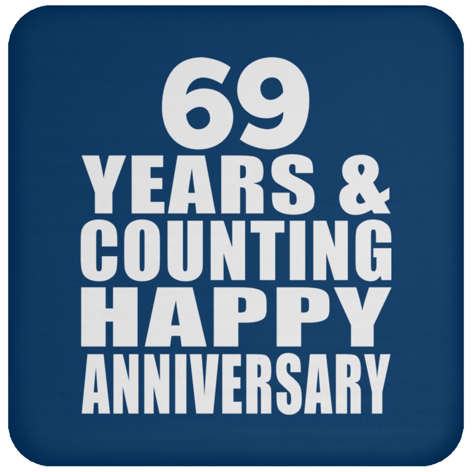 Happy 69th Anniversary 69 Years & Counting - Drink Coaster