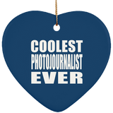 Coolest Photojournalist Ever - Heart Ornament
