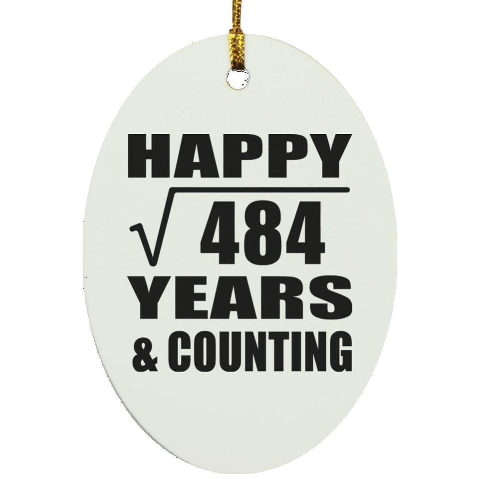 Happy 22nd Anniversary Square Root of 484 Years & Counting - Oval Ornament