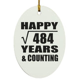 Happy 22nd Anniversary Square Root of 484 Years & Counting - Oval Ornament