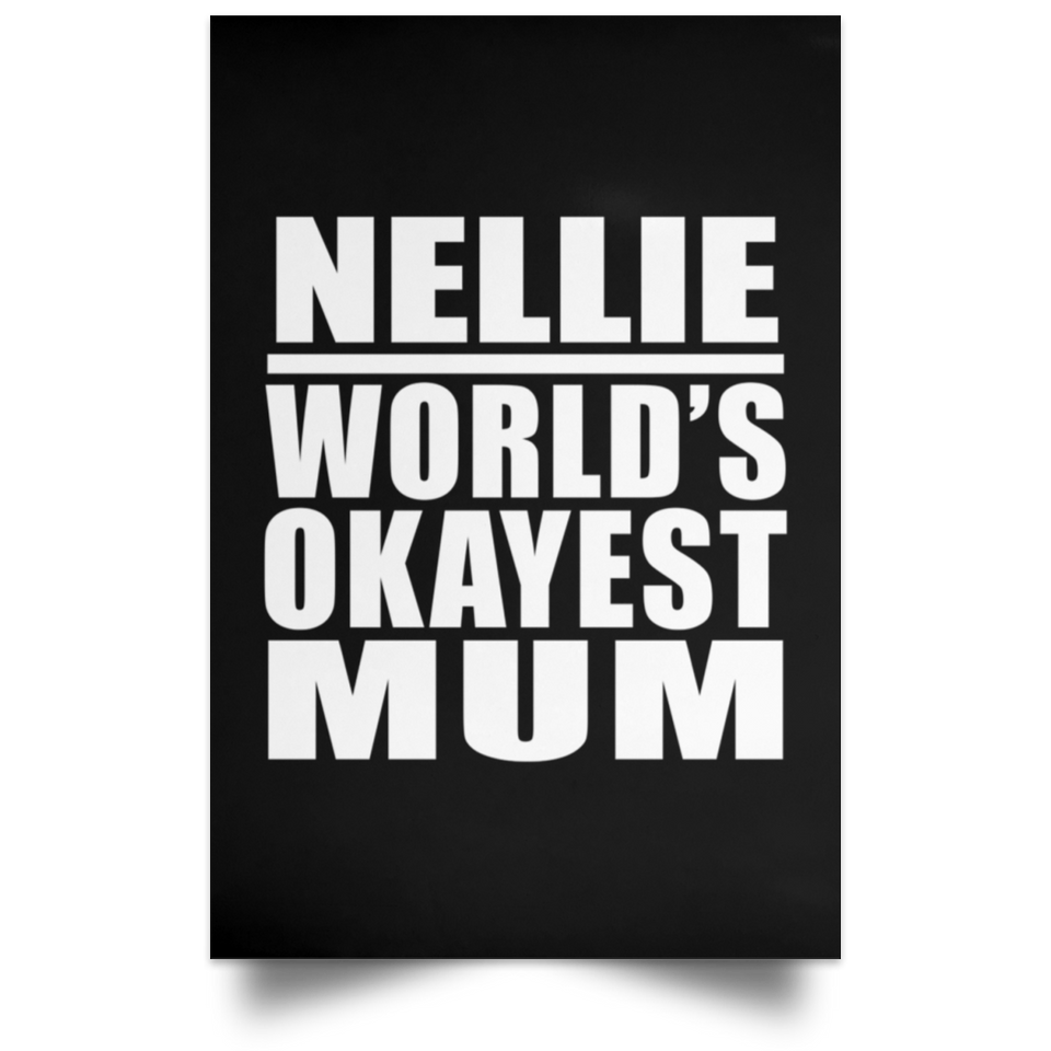 Nellie World's Okayest Mum - Poster Portrait