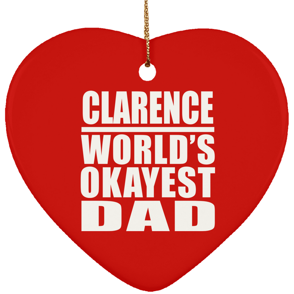 Clarence World's Okayest Dad - Heart Ornament