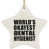 World's Okayest Dental Hygienist - Star Ornament