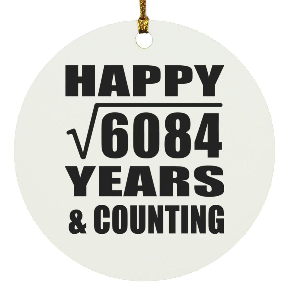Happy 78th Anniversary Square Root of 6084 Years & Counting - Circle Ornament