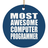 Most Awesome Computer Programmer - Circle Ornament
