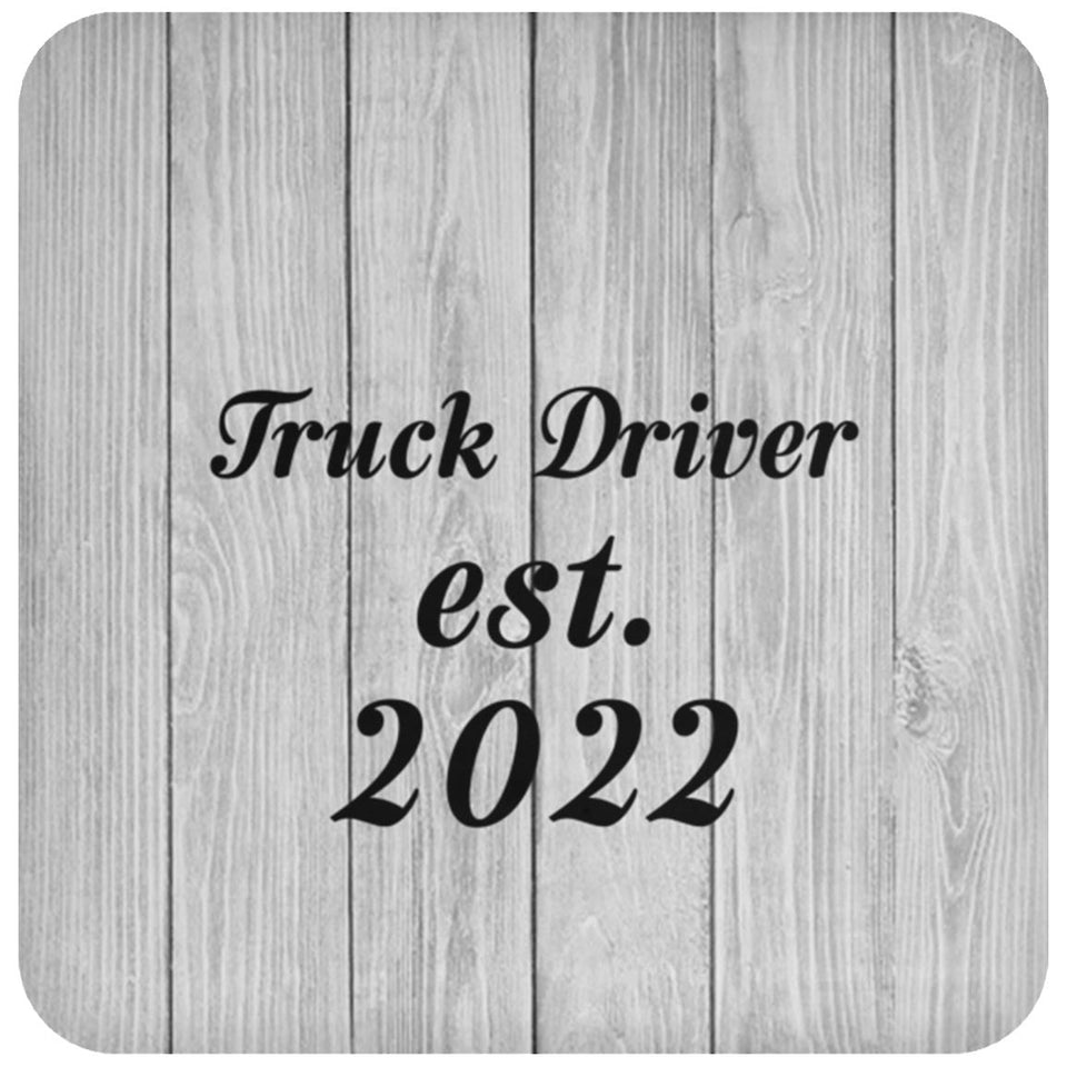 Truck Driver Established Est. 2022 - Drink Coaster F