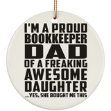 Proud Bookkeeper Dad Of Awesome Daughter - Circle Ornament