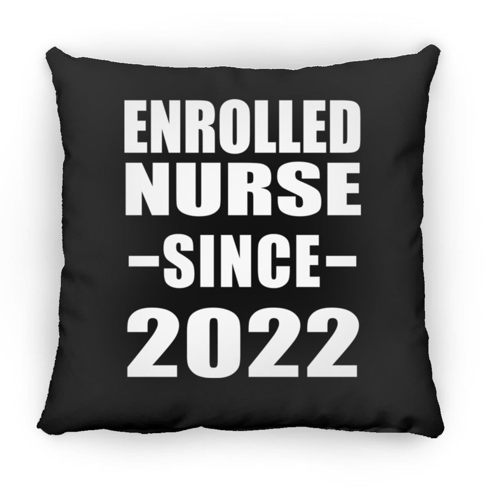Enrolled Nurse Since 2022 - Throw Pillow Black