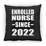 Enrolled Nurse Since 2022 - Throw Pillow Black