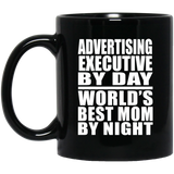 Advertising Executive By Day World's Best Mom By Night - 11 Oz Coffee Mug Black