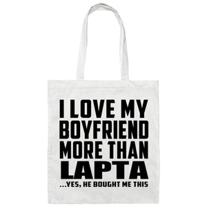 I Love My Boyfriend More Than Lapta - Tote Bag White