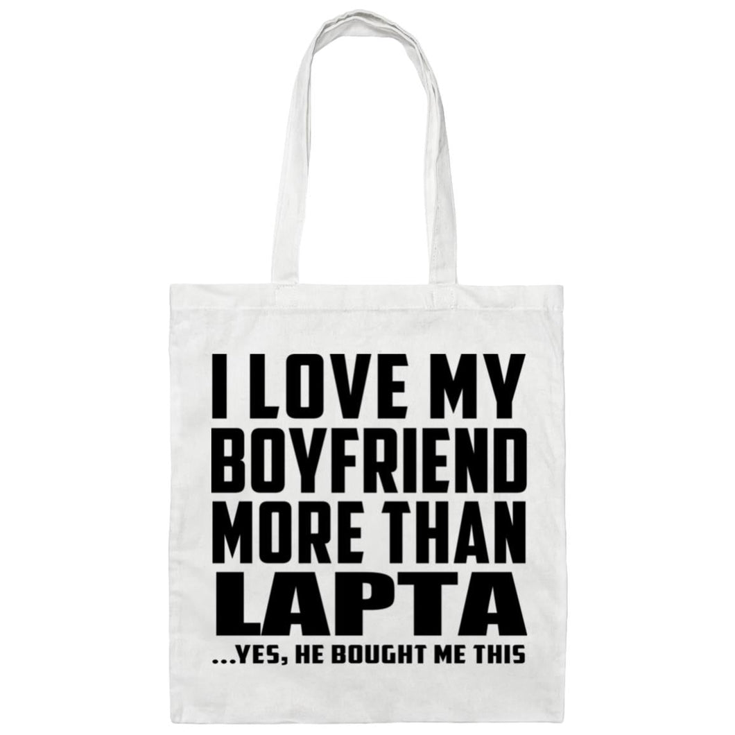 I Love My Boyfriend More Than Lapta - Tote Bag White