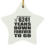 79th Anniversary Square Root of 6241 Years Down Forever To Go - Star Ornament