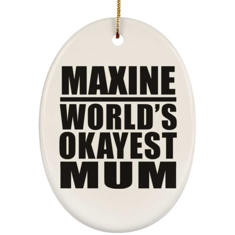 Maxine World's Okayest Mum - Oval Ornament