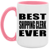 Best Shipping Clerk Ever - 15oz Accent Mug Pink
