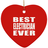 Best Electrician Ever - Heart Ornament