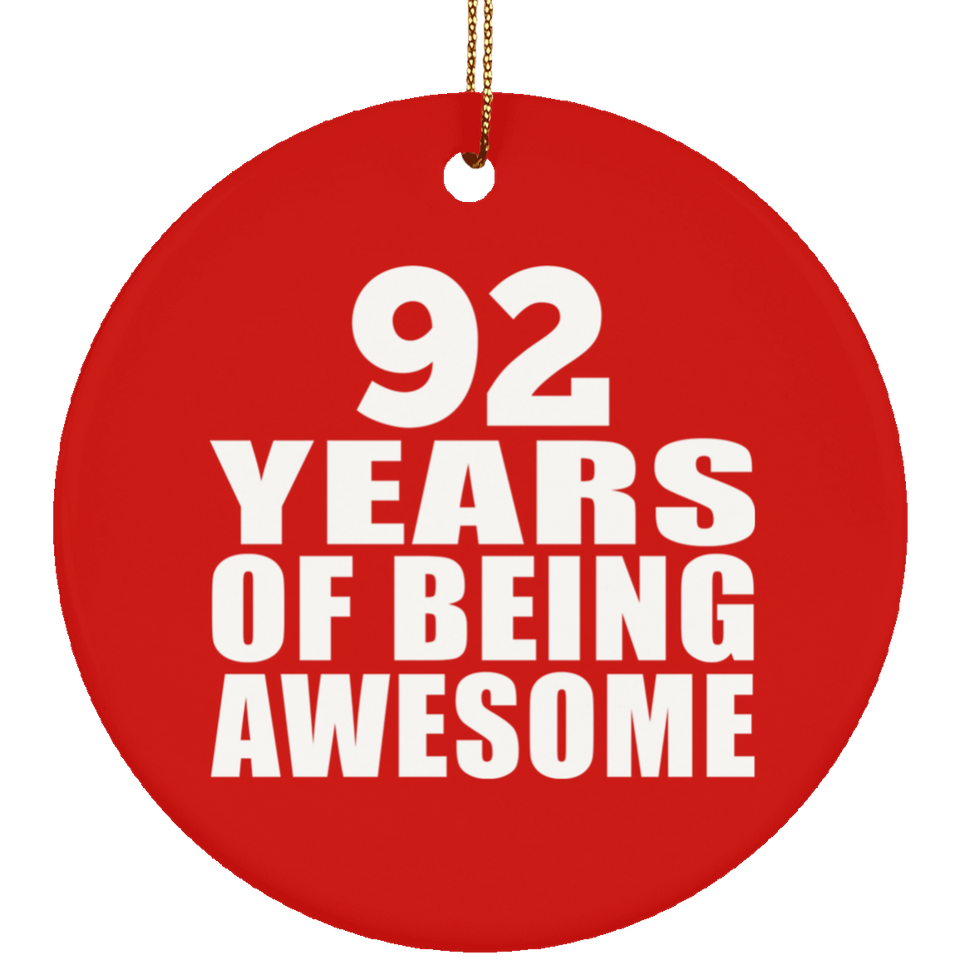 92nd Birthday 92 Years Of Being Awesome - Circle Ornament