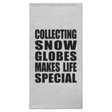 Collecting Snow Globes Makes Life Special - Hand Towel