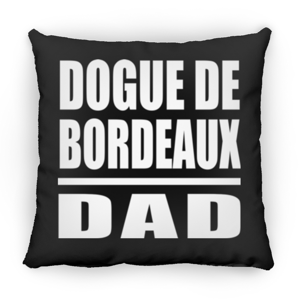 Dogue De Bordeaux Dad - Throw Pillow Black