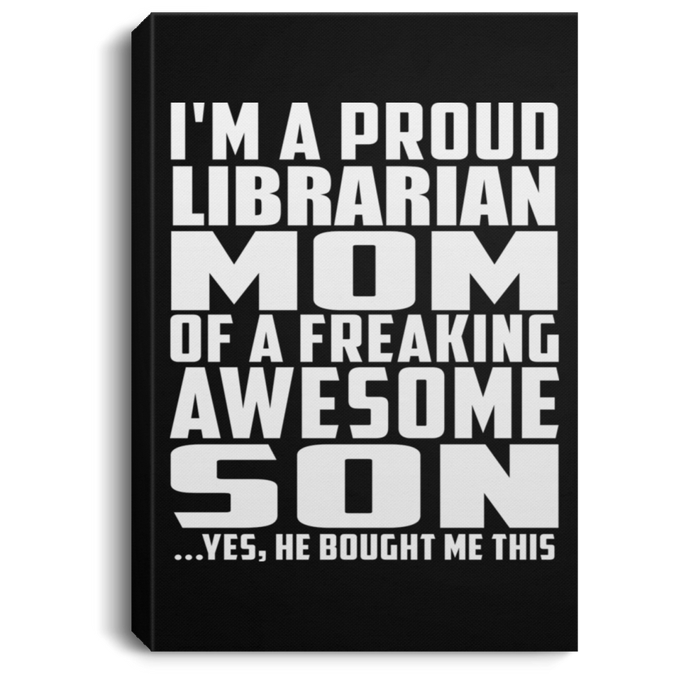 Proud Librarian Mom Of Awesome Son - Canvas Portrait