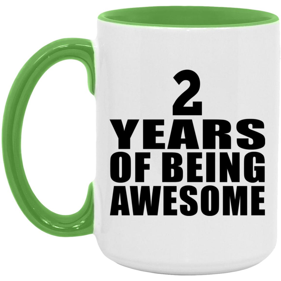 2nd Birthday 2 Years Of Being Awesome - 15oz Accent Mug Green