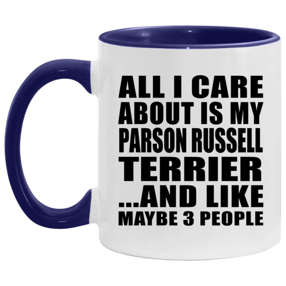 All I Care About Is My Parson Russell Terrier - 11oz Accent Mug Purple