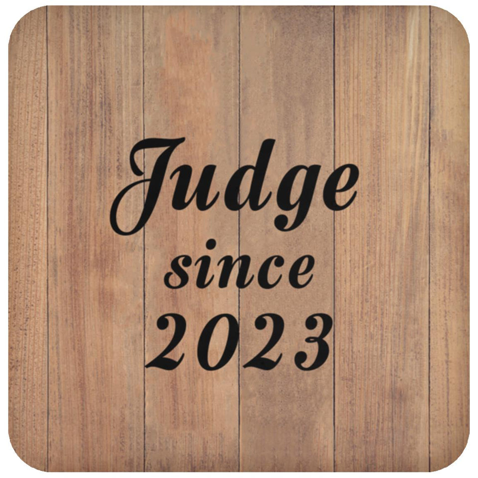 Judge Since 2023 - Drink Coaster C