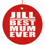 Jill Best Mum Ever - Circle Ornament