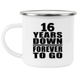 16th Anniversary 16 Years Down Forever to Go - 12oz Camping Mug