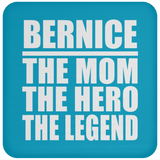 Bernice The Mom The Hero The Legend - Drink Coaster