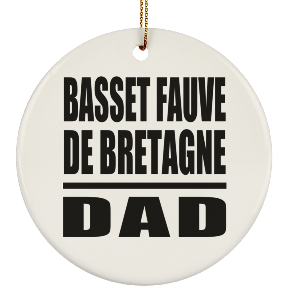 Basset Fauve De Bretagne Dad - Circle Ornament
