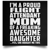 Proud Flight Attendant Mom Of Awesome Daughter - Poster Square