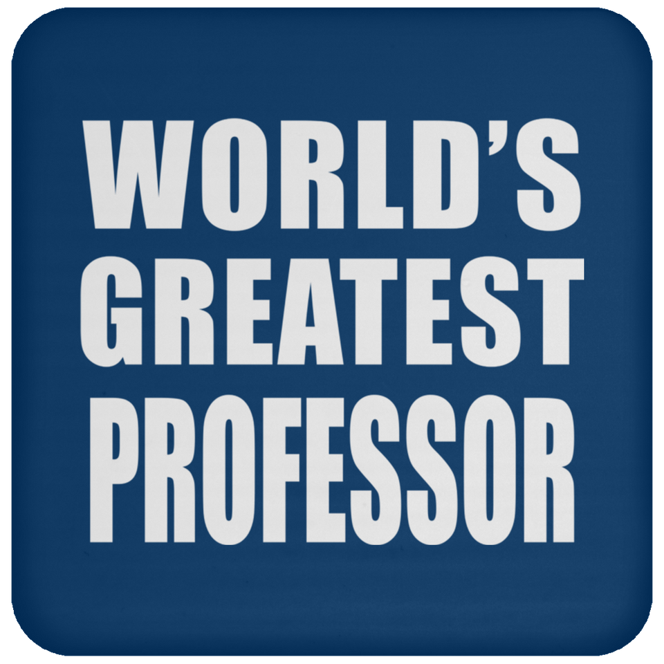 World's Greatest Professor - Drink Coaster
