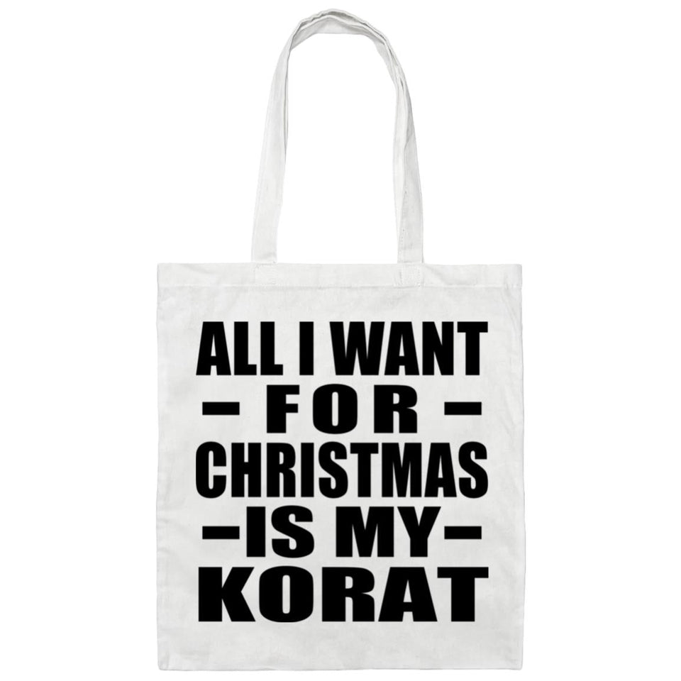 All I Want For Christmas Is My Korat - Tote Bag White
