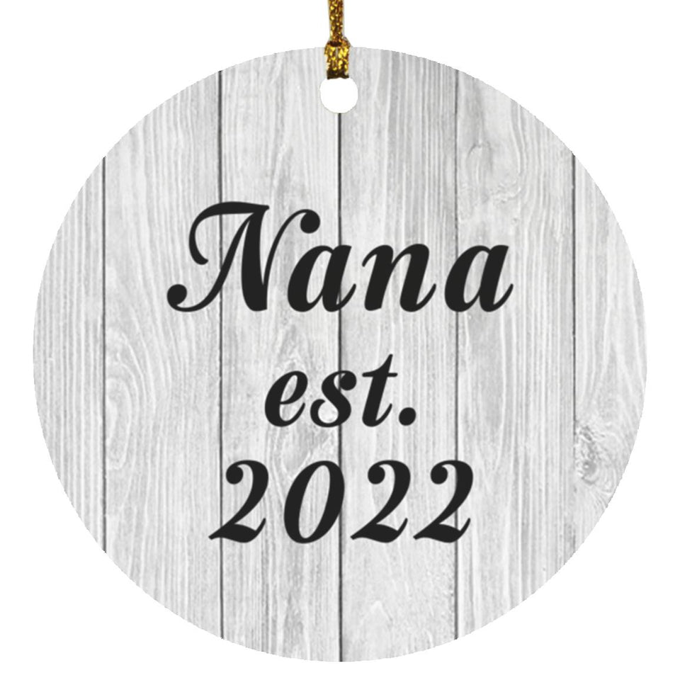 Nana Established Est. 2022 - Circle Ornament F