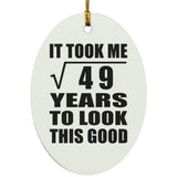7th Birthday Took Square Root of 49 Years To Look Good - Oval Ornament