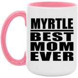 Myrtle Best Mom Ever - 15oz Accent Mug Pink