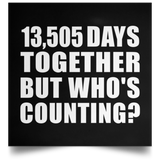 37th Anniversary 13,505 Days Together But Who's Counting - Poster Square