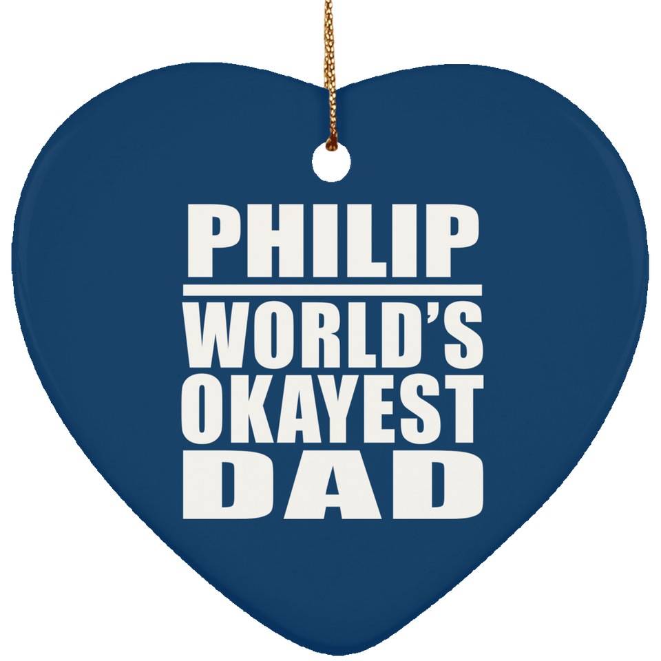 Philip World's Okayest Dad - Heart Ornament