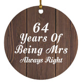 64th Anniversary 64 Years Of Being Mrs Always Right - Circle Ornament D