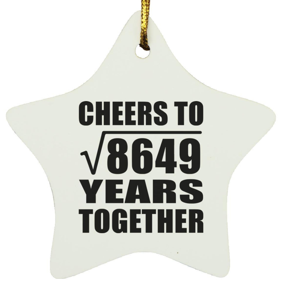 93rd Anniversary Cheers To Square Root of 8649 Years Together - Star Ornament