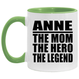 Anne The Mom The Hero The Legend - 11oz Accent Mug Green