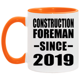 Construction Foreman Since 2019 - 11oz Accent Mug Orange