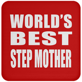 World's Best Step Mother - Drink Coaster