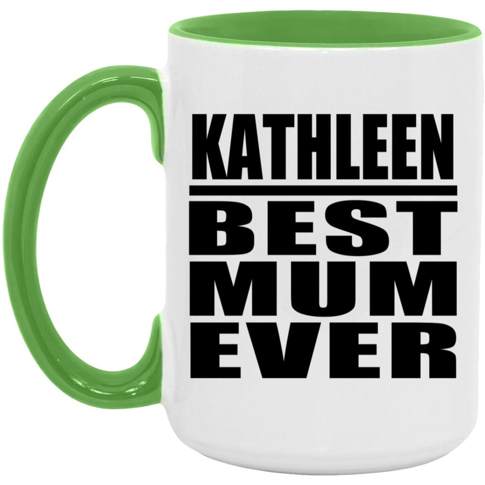 Kathleen Best Mum Ever - 15oz Accent Mug Green