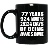 77th Birthday 77 Years 924 Months 28124 Days Of Awesome - 11oz Coffee Mug Black