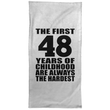 48th Birthday First 48 Years of Childhood Are The Hardest - Hand Towel