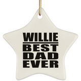 Willie Best Dad Ever - Star Ornament