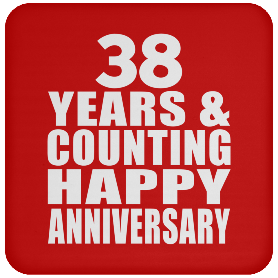Happy 38th Anniversary 38 Years & Counting - Drink Coaster