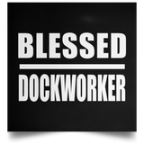 Blessed Dockworker - Poster Square